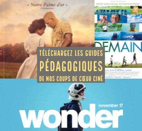 Téléchargez les guides pédagogiques (format pdf) de nos coups de coeur ciné : ceux-ci sont proposés directement par les studios